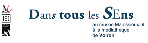 Dans tous les sens au mus&eacute;e Mainssieux